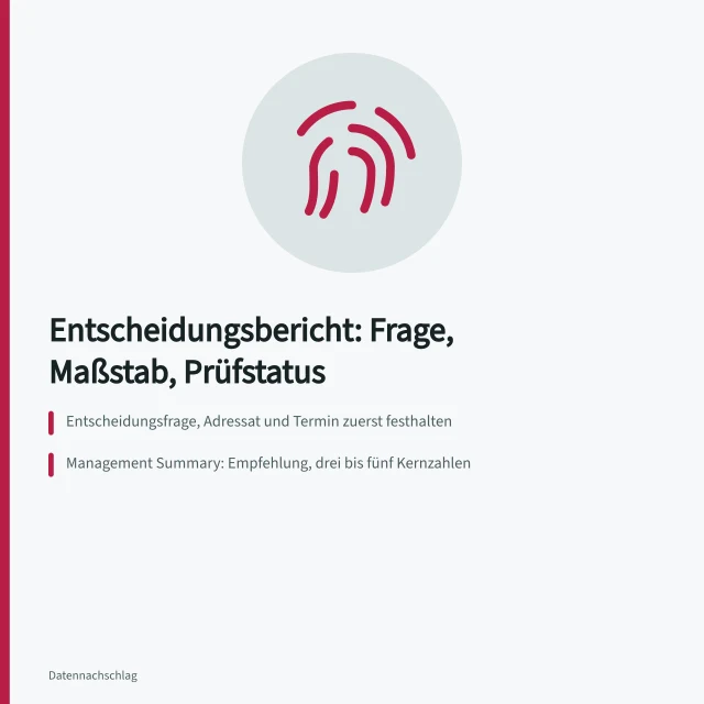 Karte zu Entscheidungsfrage, Management Summary und fünf Prüfschritten im Bericht. Wie baue ich Berichte für Entscheidungen auf? Struktur, Umfang und Prüfschritte vor der Freigabe